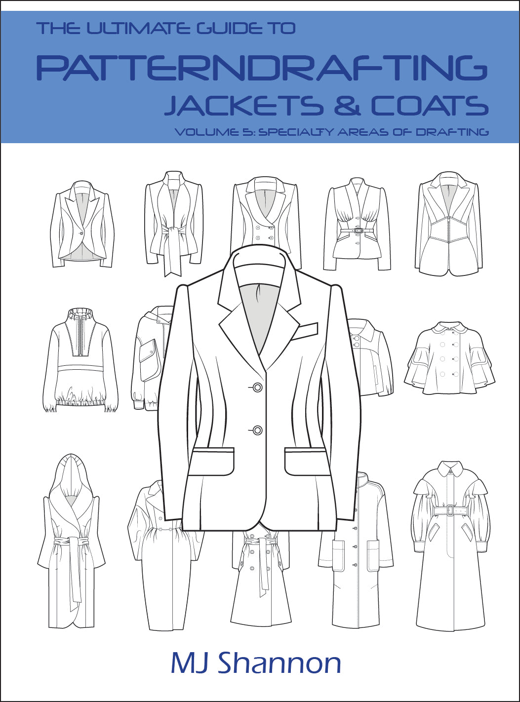 The Ultimate Guide to Patterndrafting: Jackets & Coats - The Ultimate Patterndrafting Series